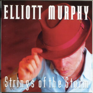 Elliott Murphy - Strings Of The Storm-0