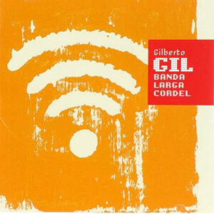 Gilberto Gil - Banda Larga Cordel-0