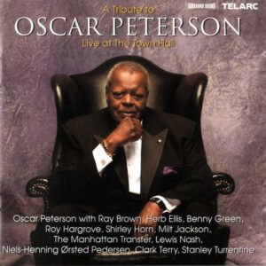 Oscar Peterson With Ray Brown, Herb Ellis, Benny Green, Roy Hargrove, Shirley Horn, Milt Jackson, The Manhattan Transfer, Lewis Nash, Niels-Henning Ørsted Pedersen, Clark Terry, Stanley Turrentine - A Tribute To Oscar Peterson (Live At The Town Hall)-0