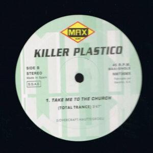 Killer Plastico - Take Me To The Church-0