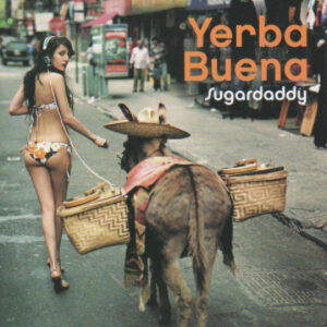 Yerba Buena! - Sugardaddy-0