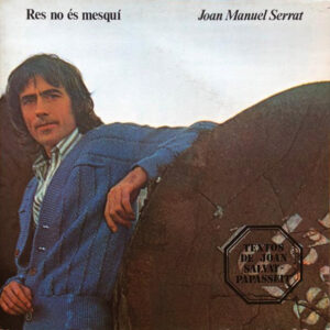 Joan Manuel Serrat - Res No Es Mesquí-0