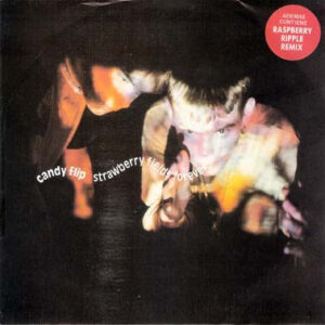 Candy Flip - Strawberry Fields Forever (Raspberry Ripple Remix)-0