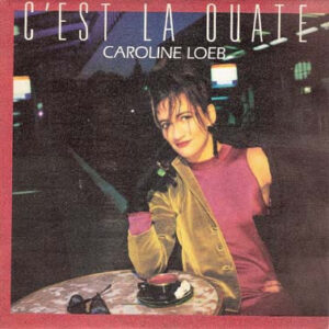 Caroline Loeb - C'est La Ouate-0