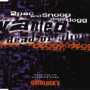 2Pac And Snoop Dogg - Wanted Dead Or Alive-0
