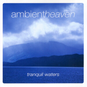 Howard Robert - Ambient Heaven - Tranquil Waters-0
