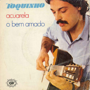 Toquinho - Acuarela / O Bem Amado-0