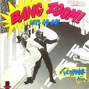 The Real Roxanne With Howie Tee - Bang Zoom! (Let's Go-Go) -0