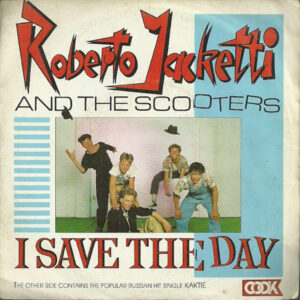 Roberto Jacketti & The Scooters - I Save The Day -0