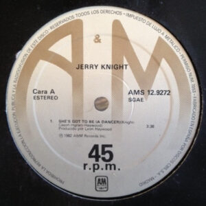 Jerry Knight - She's Got To Be (A Dancer) -0