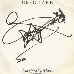 Greg Lake - Love You Too Much = Te Amo Demasiado-0