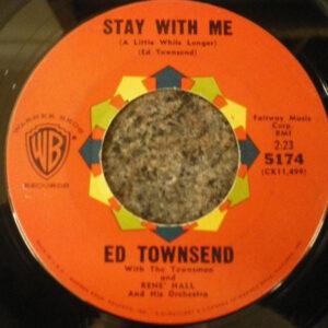 Ed Townsend With The Townsmen - Stay With Me (A Little While Longer) / I Love Everything About You-0