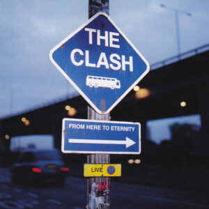 The Clash - From Here To Eternity Live-0