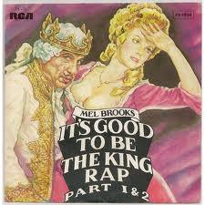 Mel Brooks - It's Good To Be The King Rap -0