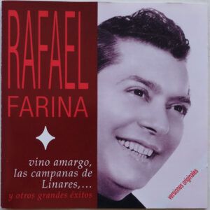 Rafael Farina - Vino Amargo, Las Campanas De Linares, ... Y Otros Grandes Éxitos (Versiones Originales)-0