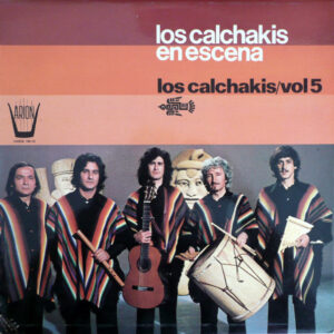 Los Calchakis - Los Calchakis Vol.5 - Los Calchakis En Escena-0