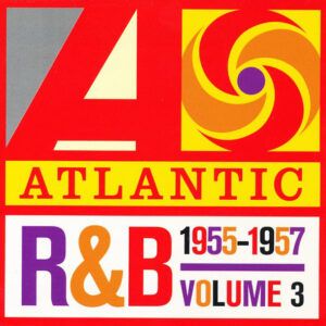 Various - Atlantic R&B 1947-1974 - Volume 3: 1955-1957-0