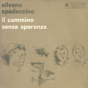 Silvano Spadaccino - Il Cammino Senza Speranza-0