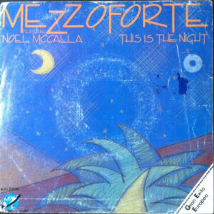 Mezzoforte Featuring Noel McCalla - This Is The Night / Garden Party (Sunshine Mix)-0
