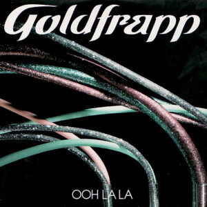 Goldfrapp - Ooh La La-0