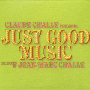 Claude Challe Presents Jean-Marc Challe - Just Good Music-0