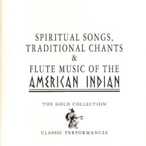 Various - Spiritual Songs, Traditional Chants & Flute Music Of The American Indian-0
