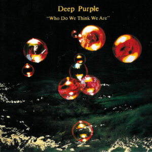 Deep Purple - Who Do We Think We Are-0