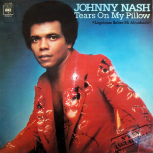 Johnny Nash - Tears On My Pillow = Lagrimas Sobre Mi Almohada-0