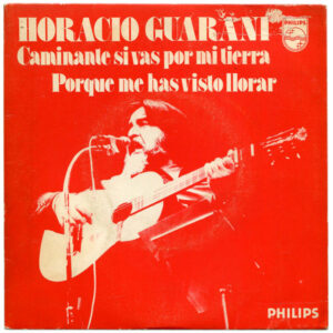 Horacio Guarany - Caminante Si Vas Por Mi Tierra / Porque Me Has Visto Llorar-0