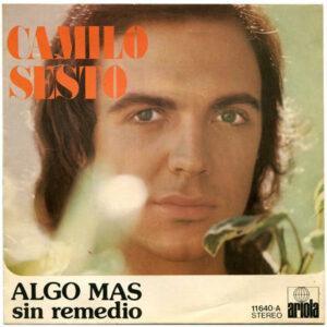 Camilo Sesto - Algo Mas / Sin Remedio-0