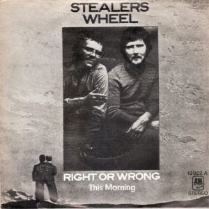 Stealers Wheel - Right Or Wrong / This Morning-0