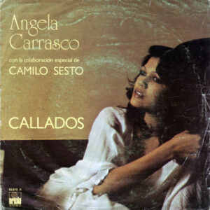 Angela Carrasco con la colaboración especial de Camilo Sesto - Callados-0