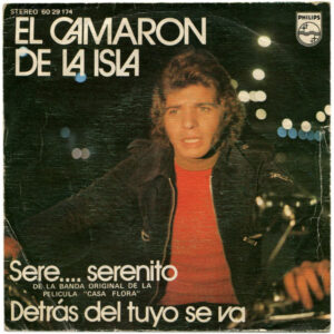 El Camarón De La Isla - Sere... Serenito / Detrás Del Tuyo Se Va-0