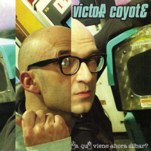 Victor Coyote - ¿A Qué Viene Ahora Silbar?-0