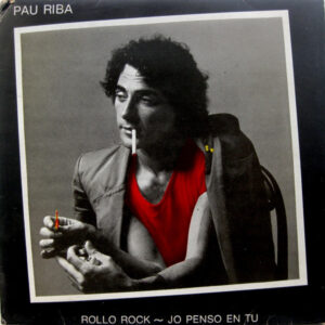Pau Riba - Rollo Rock / Jo Penso En Tu-0