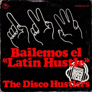 The Disco Hustlers - Bailemos "El Latin Hustle"-0
