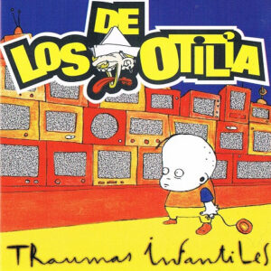 Los De Otilia - Traumas Infantiles-0