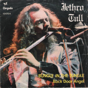Jethro Tull - Bungle In The Jungle / Back Door Angels-0