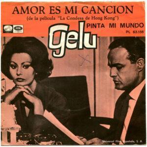 Gelu - Amor Es Mi Canción (De La Película "La Condesa De Hong Kong")-0