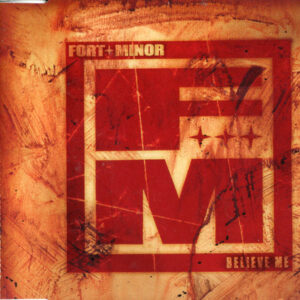 Fort Minor - Believe Me-0