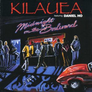 Kilauea featuring Daniel Ho - Midnight On The Boulevard-0