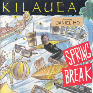 Kilauea Featuring Daniel Ho - Spring Break-0