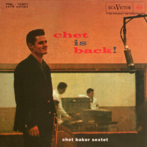 Chet Baker Sextet - Chet Is Back!-0