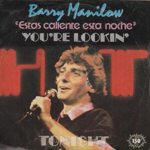 Barry Manilow - Estas Caliente Esta Noche = You're Lookin' Hot Tonight-0