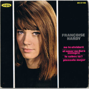 Françoise Hardy - No Te Olvidare / El Amor No Dura Siempre / Lo Sabes Tu? / Piensalo Mejor-0