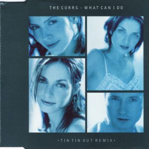 The Corrs - What Can I Do (Tin Tin Out Remix)-0