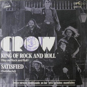 Crow (4) - King Of Rock And Roll / Satisfied-0