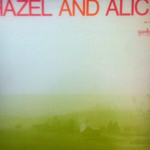 Hazel Dickens And Alice Gerrard - Hazel And Alice-0