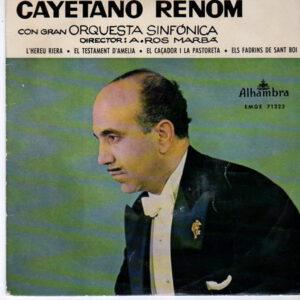 Cayetano Renom - L'Hereu Riera / El Testament D'Amèlía / El Caçador I La Pastoreta / El Fadrins De Sant Boi-0