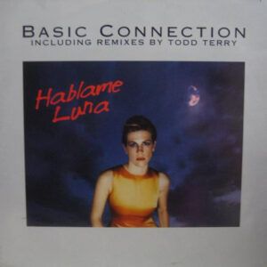 Basic Connection - Hablame Luna (Including Remixes By Todd Terry)-0